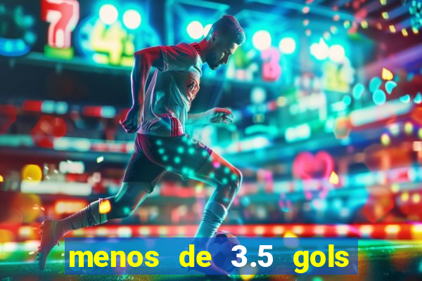 menos de 3.5 gols o que significa